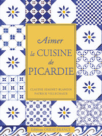 Aimer la cuisine de Picardie