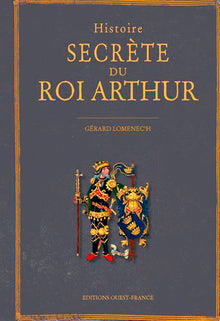 Histoire secrète du Roi Arthur