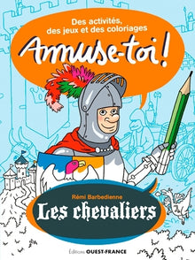 Amuse-toi ! Les chevaliers