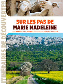 Sur les pas de Marie Madeleine