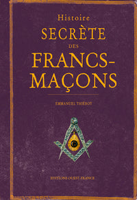 Histoire secrète des francs maçons