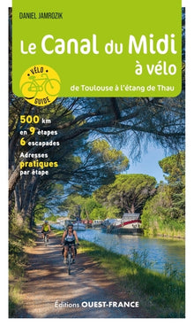 Le canal du Midi à vélo - De Toulouse à l'étang de Thau