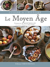 Cuisine de l'histoire : Le Moyen Âge