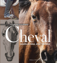 Cheval - Connaître le cheval, aimer l'équitation