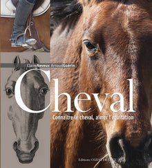 Cheval - Connaître le cheval, aimer l'équitation