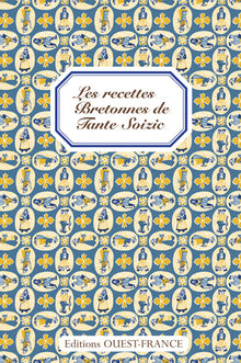 Les recettes bretonnes de Tante Soizic