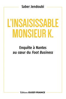 L'insaisissable Monsieur K.