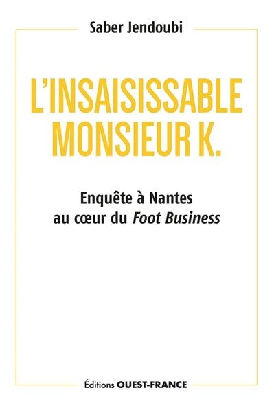 L'insaisissable Monsieur K.