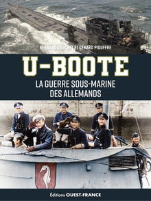 U-boote, la guerre sous-marine des allemands