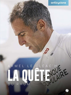 Anticyclone - Armel Le Cleach - La quête du rhum