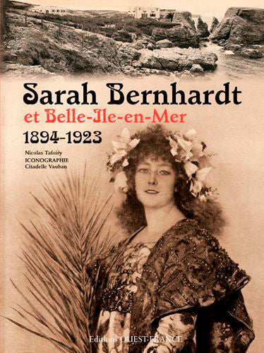 Sarah Bernhardt et Belle-Ile-en-Mer