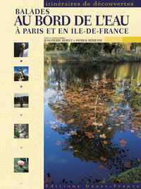 Balades au bord de l'eau, à Paris et en Ile-de-France