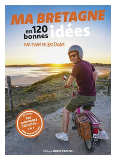 Ma Bretagne en 120 bonnes idées