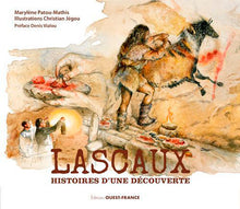 Lascaux, histoires d'une découverte
