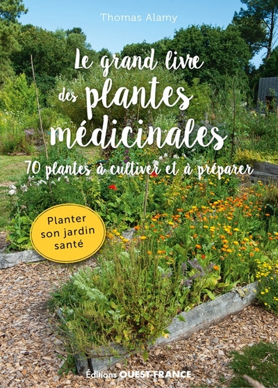 Le grand livre des plantes médicinales