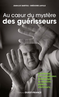 Au cœur du mystère des guérisseurs