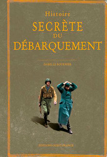 Histoire secrète du Débarquement