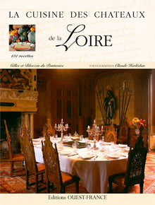 La Cuisine des châteaux de la Loire