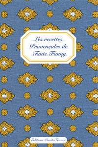 Les recettes provençales de Tante Fanny