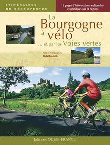 La Bourgogne à vélo... et par les voies vertes