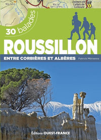 30 balades en Roussillon - Entre Tautavel et Cerbère