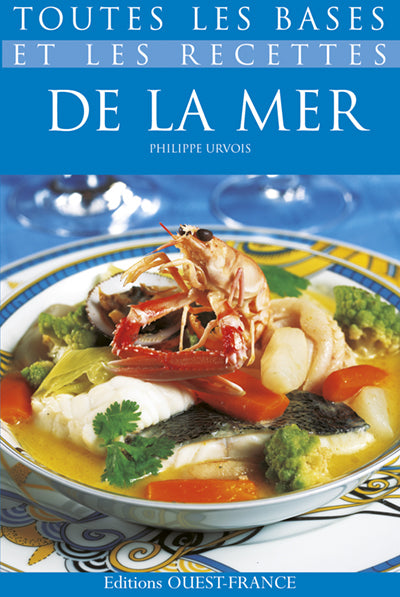 Toutes les bases et les recettes de la mer