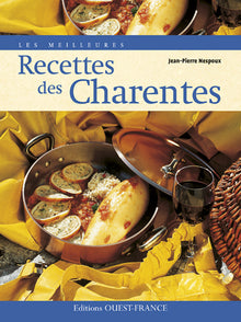 Les Meilleures recettes des Charentes