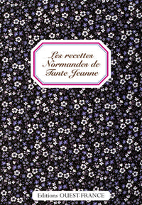Les recettes normandes de Tante Jeanne