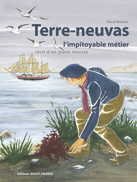 Terre-neuvas l'impitoyable métier