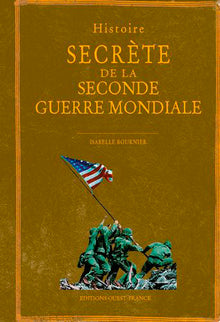 Histoire secrète de la seconde guerre mondiale
