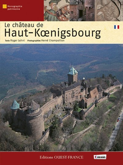 Le Château de Haut-Kœnigsbourg