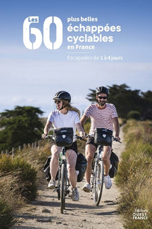 Les 60 plus belles échappées cyclables en France