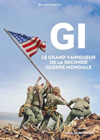 GI,  le grand vainqueur de la Seconde Guerre mondiale