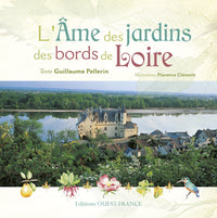 L'ame des jardins des bords de Loire