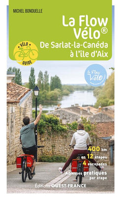 La Flow Vélo - De Sarlat-la-Canéda à l'île d'Aix
