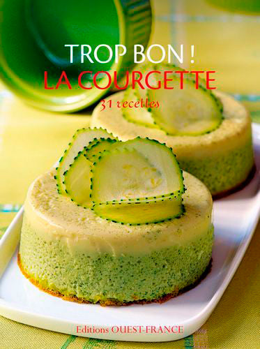 Trop bon ! La courgette