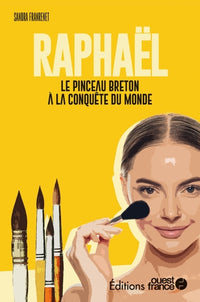 Faire l'ouest : les pinceaux Raphaël
