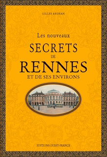Les nouveaux secrets de Rennes et de ses environs