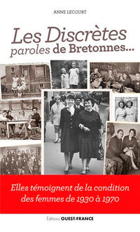 Les Discrètes : paroles de Bretonnes (1930-1970)