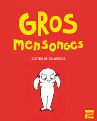 Gros mensonges