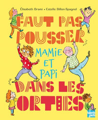 Faut pas pousser mamie et papie dans les orties