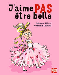 J'aime pas être belle