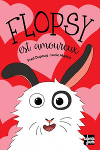 Flopsy - Tome 4 - Flopsy est amoureux