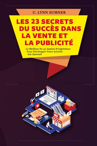 Les 23 secrets du succès dans la vente et la publicité