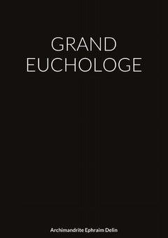 GRAND EUCHOLOGE