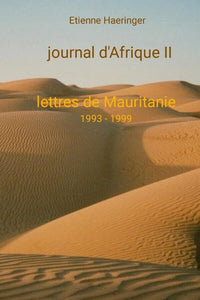 Journal d'Afrique II - Lettres de Mauritanie