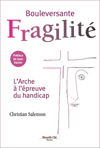 bouleversante fragilité