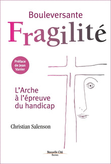 bouleversante fragilité