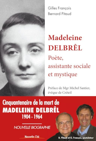 Madeleine Delbrêl, poète, assistante sociale et mystique
