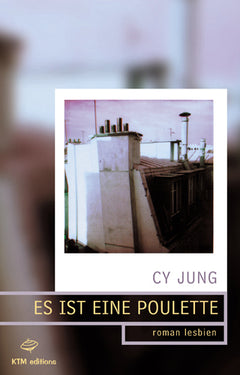 ES IST EINE POULETTE, roman lesbien